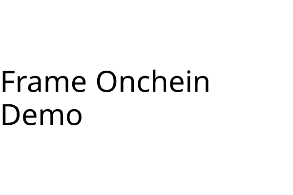 Frame Onchein Demo - Farcaster Mini Apps